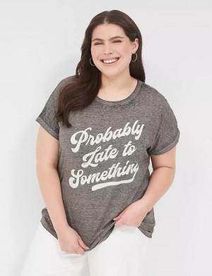 Lane Bryant Probably Late For Something Graphic Tee Women T Shirts Grey | BBF5821PZ